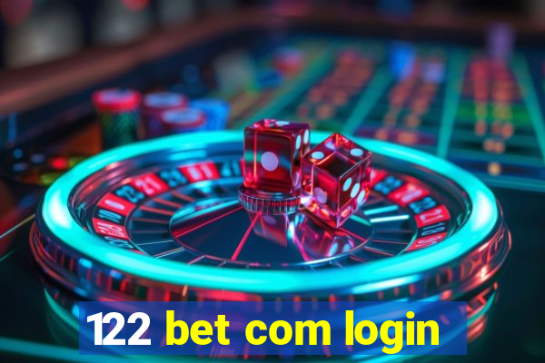 122 bet com login